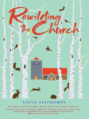 cover image of Rewilding the Church